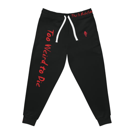 Weird to Die YupStuff – Athletic Joggers - “Built to move. Born to stand out. Too weird to die!”